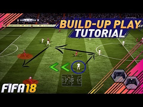 FIFA 18 ATTACKING TECHNIQUES TUTORIAL - HOW TO BUILD UP YOUR ATTACKS & SCORE GOALS - TIPS & TRICKS