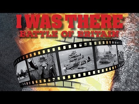 WWII: I Was There, Ep. 1: The Battle of Britain