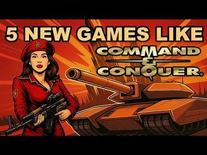 5 New Games Like Command & Conquer (2025) + 5 Upcoming