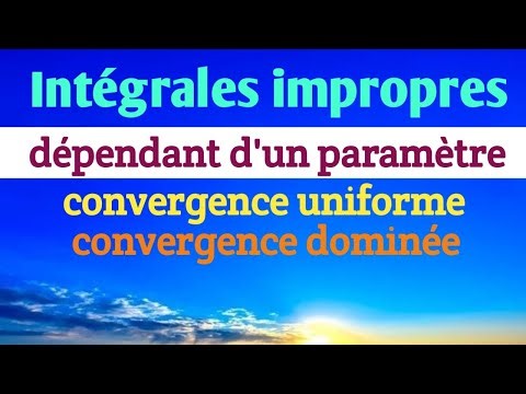 Intégrales impropres dépendant d'un paramètre