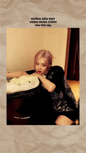 Hướng Dẫn Edit Video Trend Blackpink