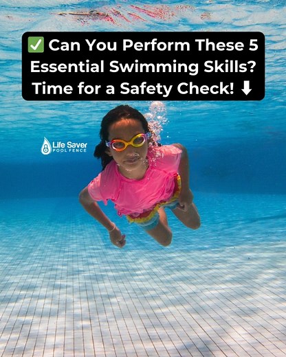 Safety in and around water starts with mastering the basics! ‍♂️ Can you or your loved ones confidently perform these 5 essential swimming skills? If not, it’s time for a swim lesson refresher!  | Life Saver Pool Fence Systems | Facebook