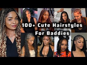 🔥100+ Cute and Easy Braid Hairstyles For Baddies / 2025 BEST BRAIDING HAIRSTYLES for Black Women