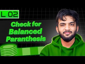 L2. Check for Balanced Parentheses | Stack and Queue
