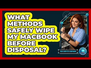 What Methods Safely Wipe My MacBook Before Disposal?
