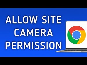 How to Allow Site Camera Permission On Google Chrome On PC (New Update)