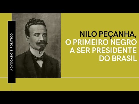 A trajetória de Nilo Peçanha, o primeiro negro a ser Presidente do Brasil
