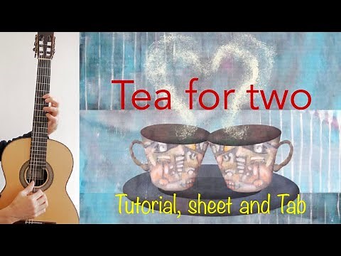 Tea for two, Guitar lesson, sheet and Tab