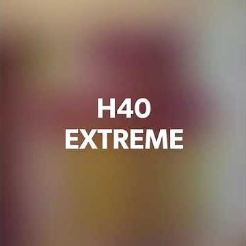 H40 extreme