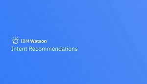 IBM Watson Assistant: Intent Recommendations