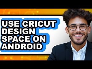 How to Use Cricut Design Space on Android - Easy Guide