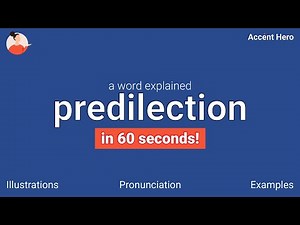 PREDILECTION - Meaning and Pronunciation