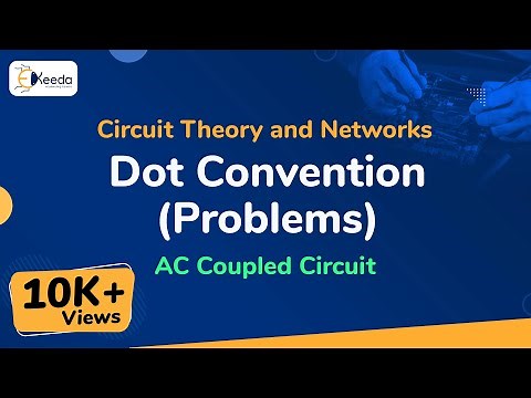 Dot Convention (Problems) - AC Coupled Circuit - Circuit Theory and Networks