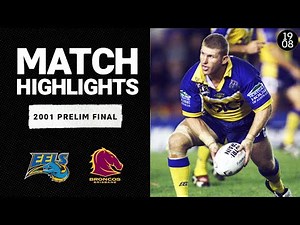 Parramatta Eels v Brisbane Broncos | 2001 Prelim Final | Classic Match Highlights | NRL