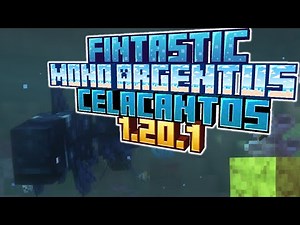 Coelacanths and Argentus Monkey - Fintastic 1.20.1 - Mod Update