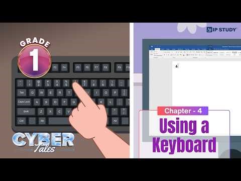 Using a Keyboard | Computer Science Class 1 | Chapter 4 | IP Study