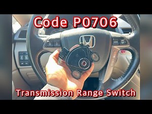 Honda Odyssey Neutral Safety Switch Replacement - Code P0706 Transmission Range Switch (Open)