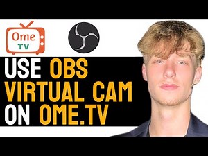 How to Connect OBS Virtual Camera on OME.TV! (2024) Full Guide
