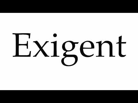 How to Pronounce Exigent