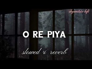 O Re Piya (Slowed + Reverb) | Rahat Fateh Ali Khan | Heart Touching Slowed Version