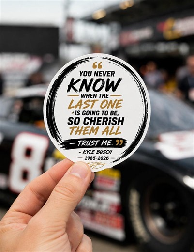 Kyle Busch Tribute Sticker Memorial Quote Decal Racing Fan Tribute 3.5" Sticker - Etsy