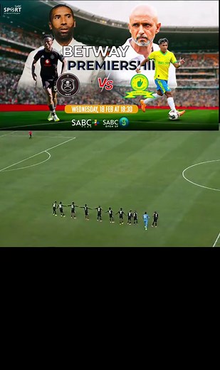 Match Day: Orlando Pirates vs. Mamelodi Sundowns