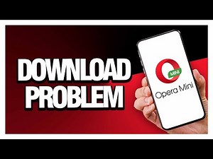 How To Fix Opera Mini Download Problem ( Easy & Quick )