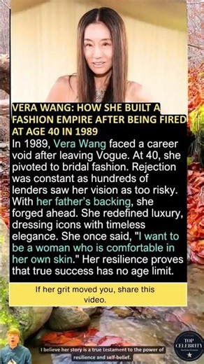 Vera Wang: How She Built a Fashion Empire After Being Fired at Age 40 in 1989