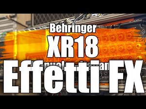 Manuale XR18 - Effetti FX