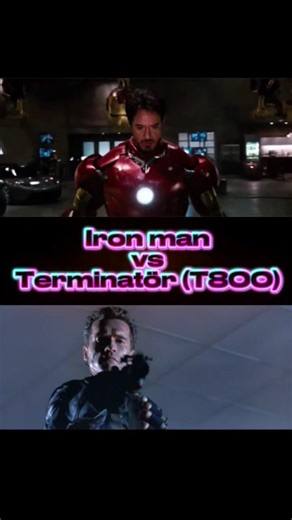 iron man vs terminatör #edit