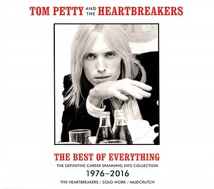 Tom Petty And The Heartbreakers - The Best Of Everything (The Definitive Career Spanning Hits Collection 1976-2016)