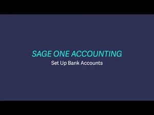 Sage Business Cloud Accounting (formerly Sage One) UK and Ireland - Setting up bank accounts