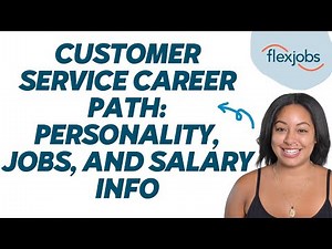 Customer Service Career Path: Personality, Jobs, and Salary Info