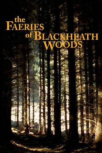 The Faeries of Blackheath Woods - Movie