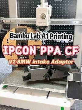 PPA-CF on Bambu Lab A1 - BMW N54 Intake Adapter Build