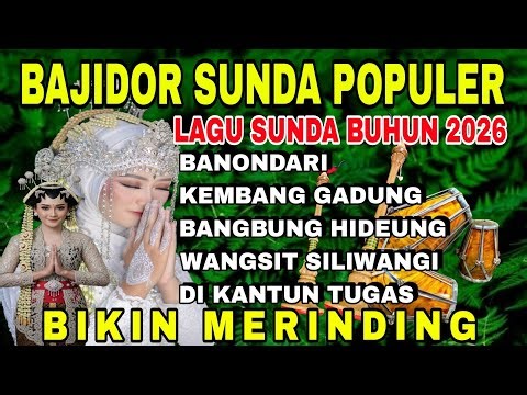 BAJIDOR SUNDA POPULER | LAGU SUNDA BUHUN 2026 ~ BANONDARI | BIKIN MERINDING