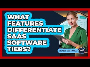 What Features Differentiate SaaS Software Tiers?