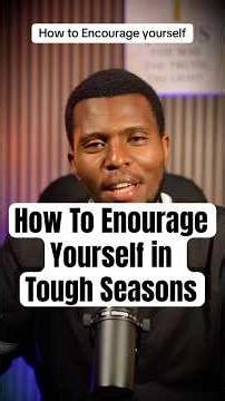 How to Encourage yourself in Tough Seasons.#new #motivation #word #podcast #christian #trending