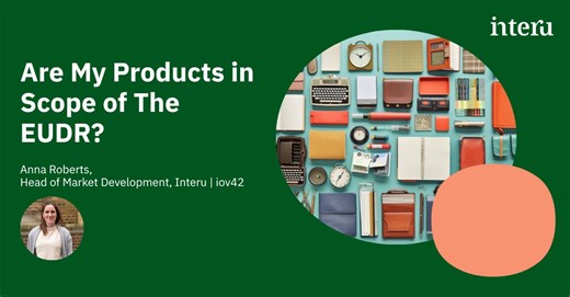 Are My Products in Scope? - Interu EUDR Series | Interu - built by iov42