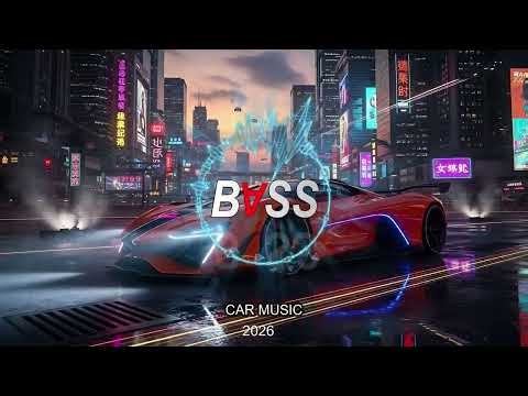 🔥🚗 Best Bass Boosted Mix 2026 | EDM Car Music