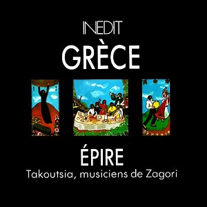 Takoutsia, Musiciens de Zagori - Gréce - Épire
