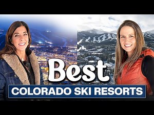 Top 6 Ski Resorts in Colorado You NEED to Visit This Winter Vail, Beaver Creek, Keystone & More