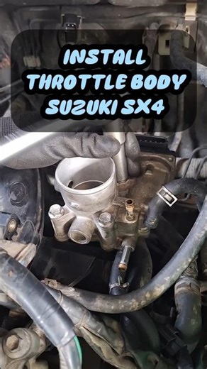 INSTALL THROTTLE BODY SUZUKI SX4 #throttlebody #enginecontrolunit #suzukisx4 #suzuki #automobile