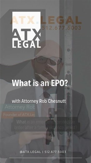 What Is an EPO After a Family Violence Arrest in Texas?