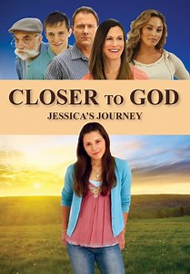 Closer to God: Jessica's Journey (2012)