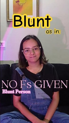 What does it mean if a person is BLUNT #differentmeanings