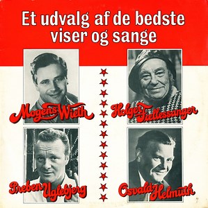 Mogens Wieth, Preben Uglebjerg, Holger Fællessanger, Osvald Helmuth - Et Udvalg Af De Bedste Viser Og Sange