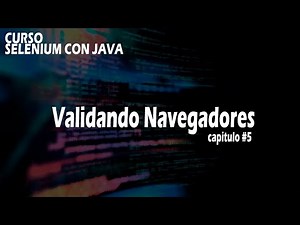 🚀🔴Capitulo 5 - Selenium 4.0 - Validando Navegadores (Edge, firefox, chrome)