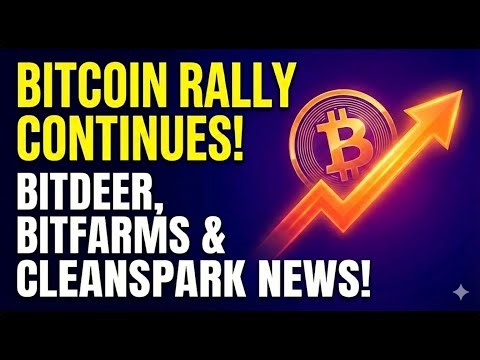Bitcoin Rally Continues! Bitdeer, Bitfarms & Cleanspark Huge News!