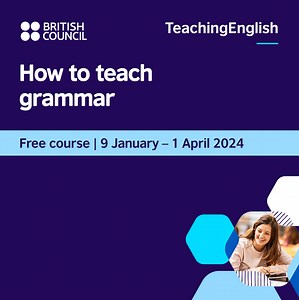 English language teachers: TeachingEnglish: How to teach grammar – A...